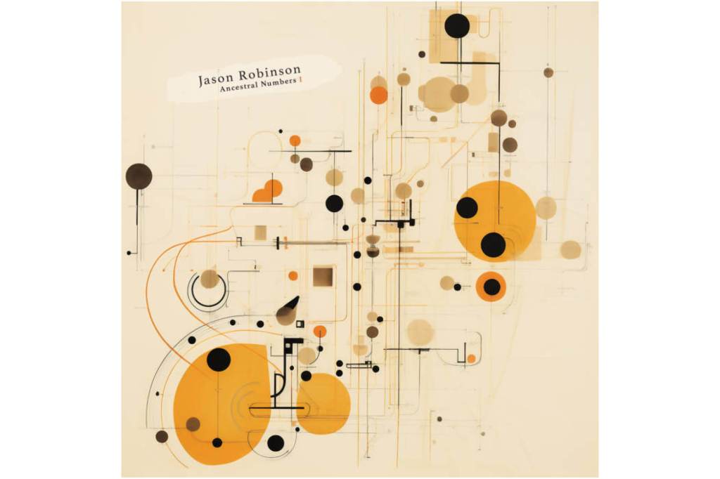 Jason Robinson:        Ancestral Numbers&nbsp;1