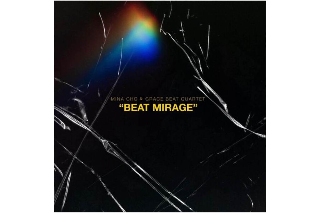 Mina Cho: Beat&nbsp;Mirage