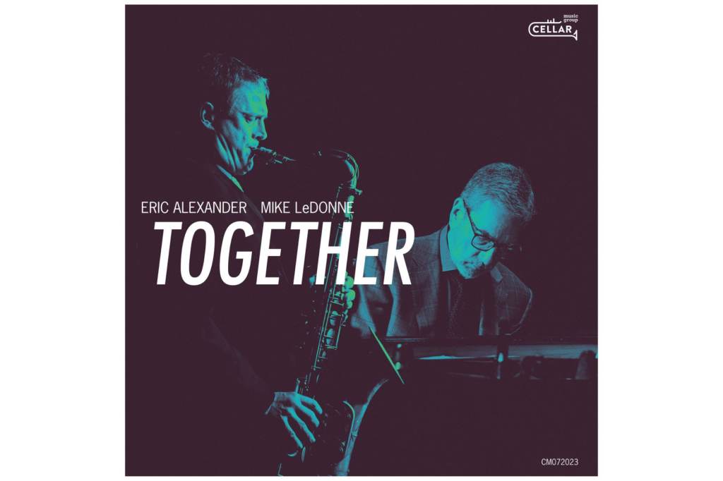 Eric Alexander                        & Mike LeDonne:&nbsp;Together