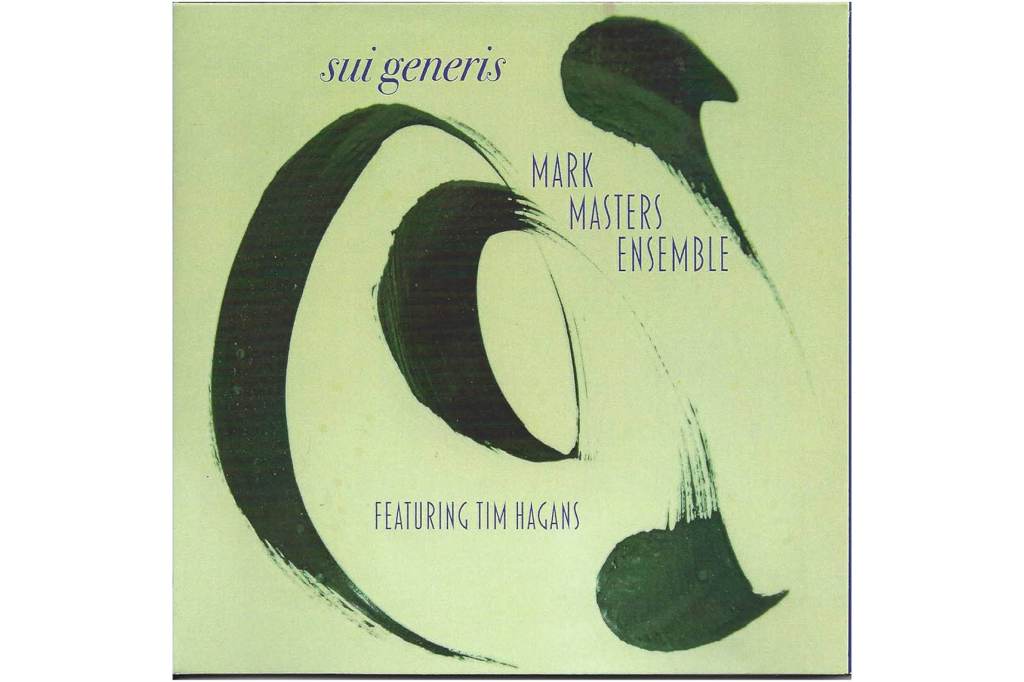 Mark Masters Ensemble: Sui&nbsp;Generis