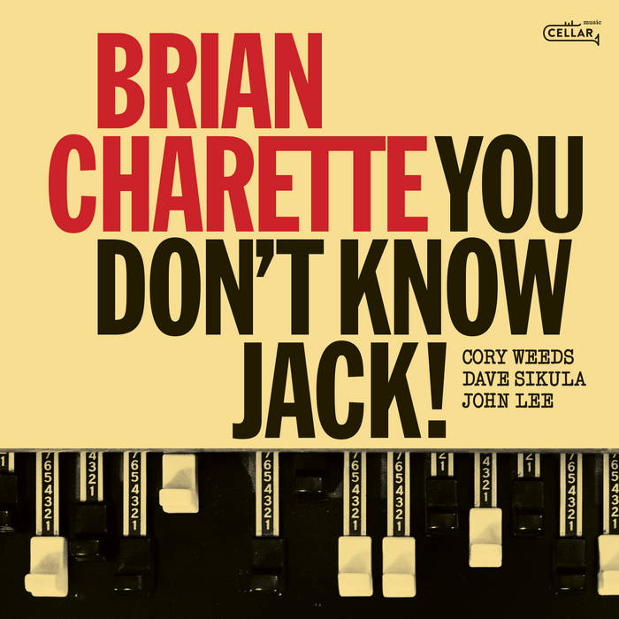 Brian Charette: You Don’t Know Jack!