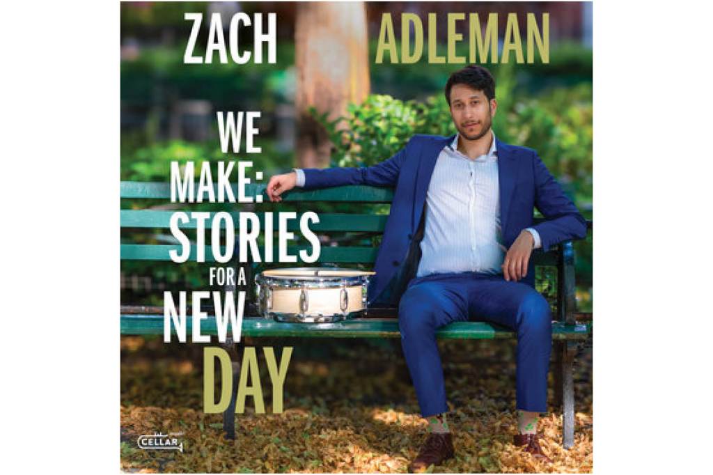 Zach Adelman: We Make: Stories for a New Day