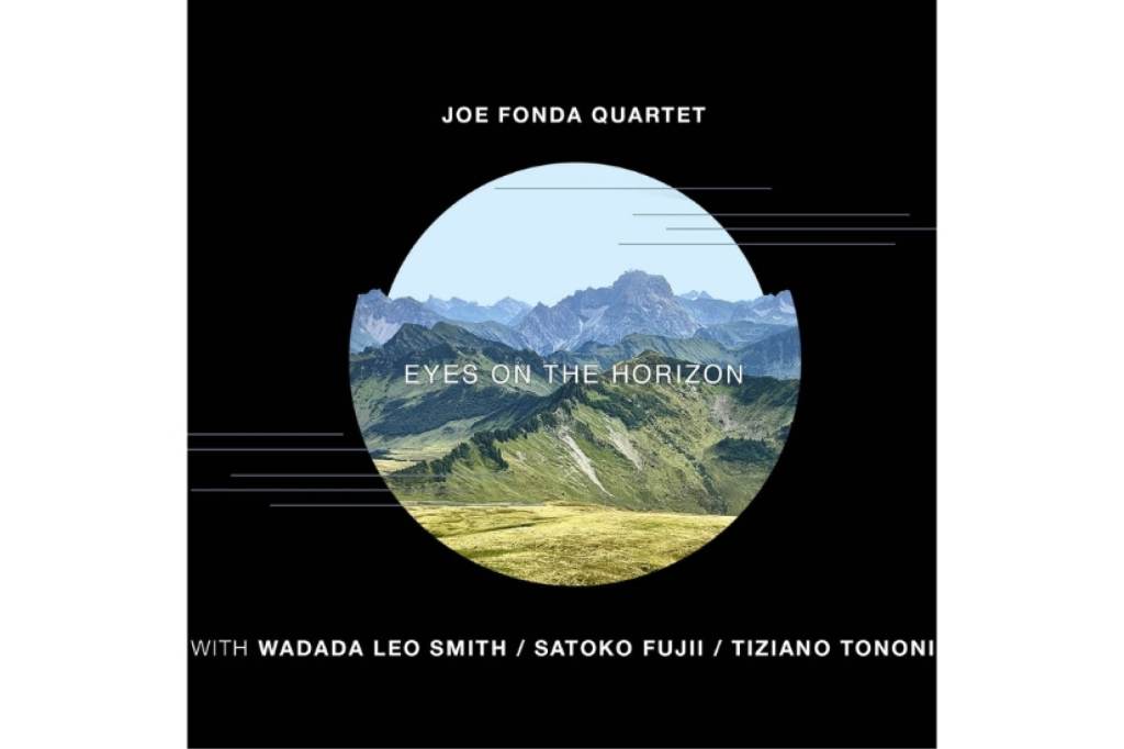 Joe Fonda: Eyes on the&nbsp;Horizon