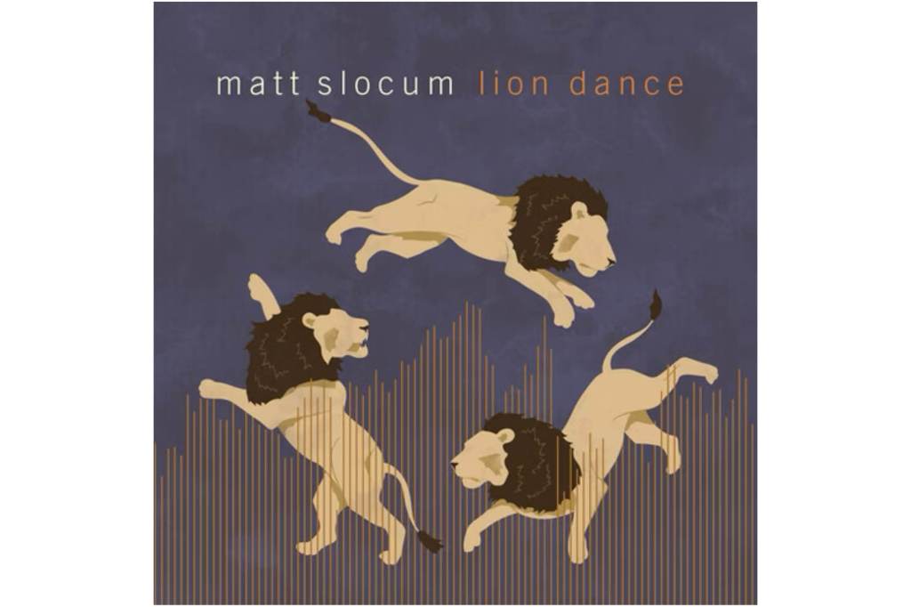 Matt Slocum: Lion’s&nbsp;Dance