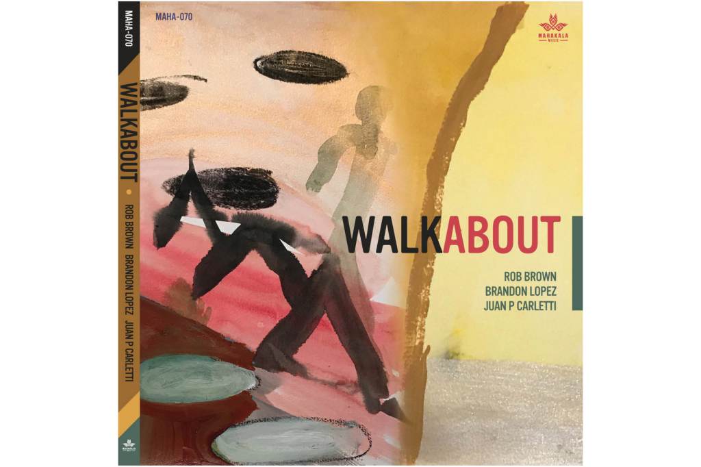 Rob Brown: Walkabout