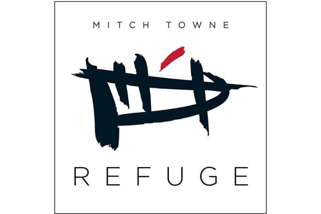 Mitch Towne: Refuge