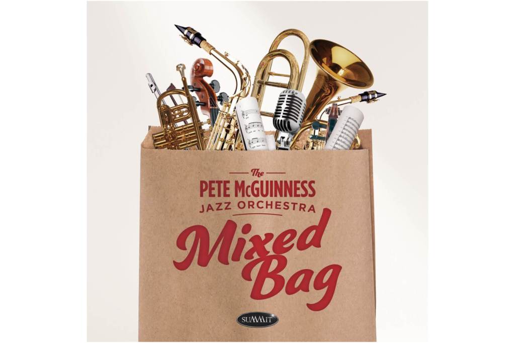 Pete McGuinness Jazz Orchestra: Mixed&nbsp;Bag