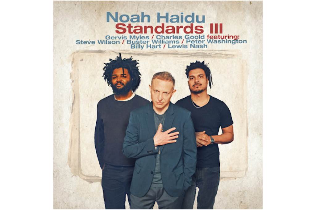 Noah Haidu: Standards&nbsp;III