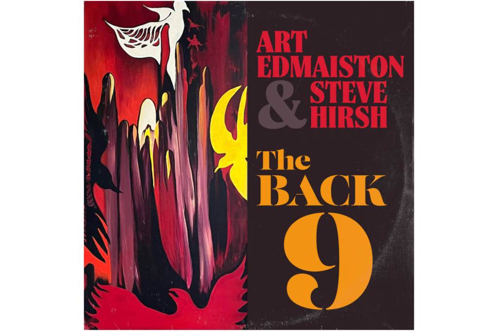 Art Edmaiston &             Steve Hirsh: The Back&nbsp;9