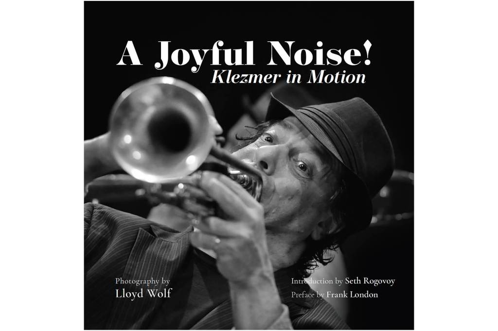 A Joyful Noise:            Klezmer In&nbsp;Motion