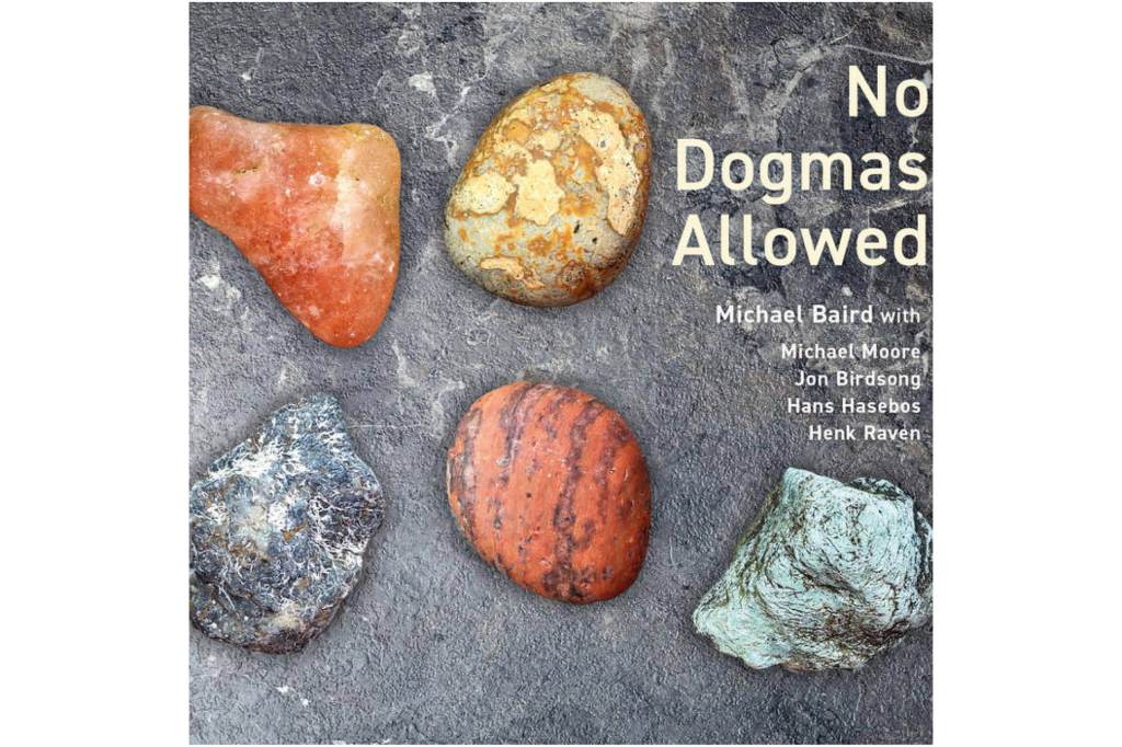 Michael Baird: No Dogmas Allowed