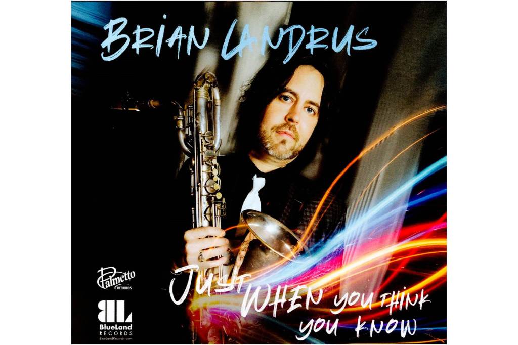 Brian Landrus: Just When You Think You Know