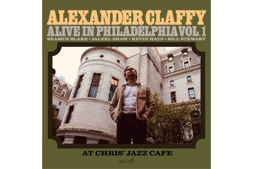 Alexander Claffy: Live in Philadelphia Vol 1