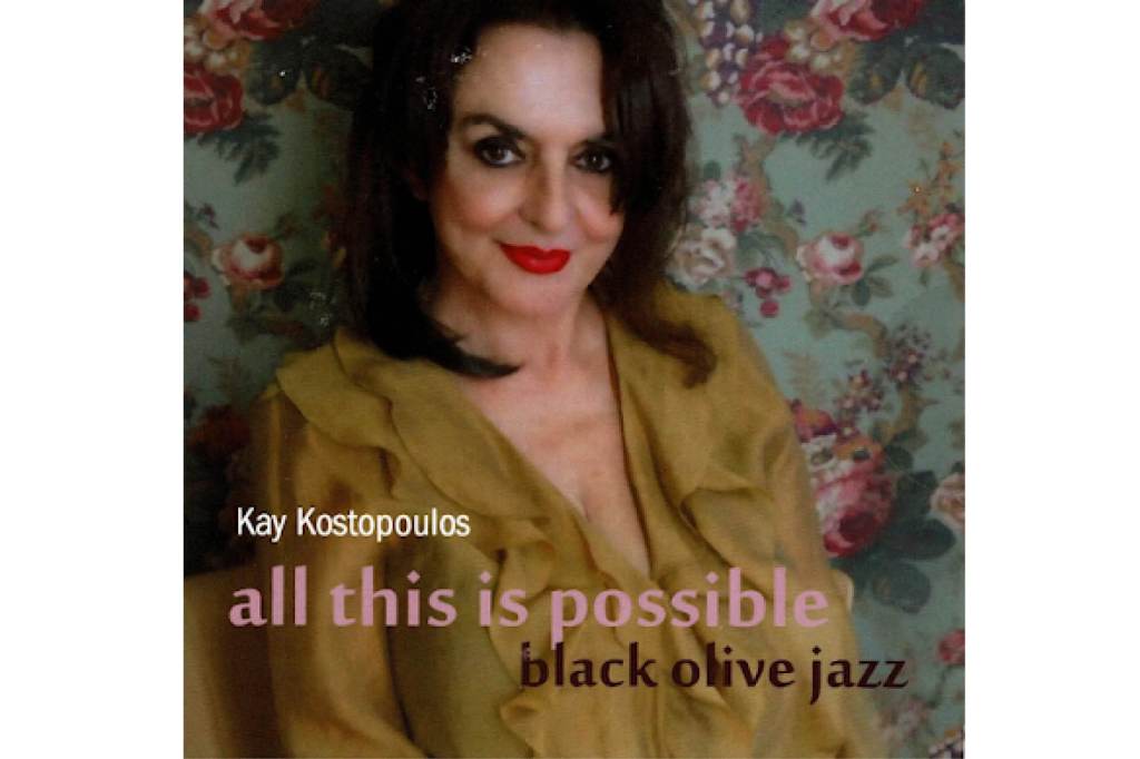 Kay Kostopoulos:                           All This Is&nbsp;Possible