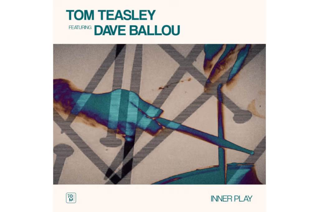 Tom Teasley/Dave Ballou: Inner Play