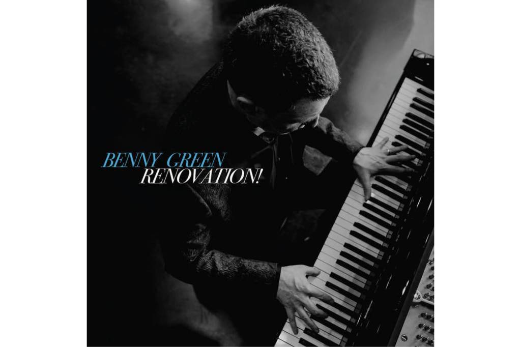 Benny Green: Renovation!